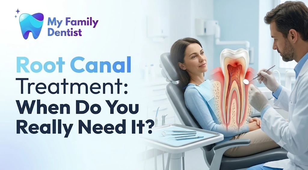 Root Canal Treatment: When Do You Really Need It?
